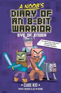 Cover image for A Noob's Diary of an 8-Bit Warrior: Volume 3
