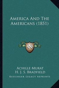 Cover image for America and the Americans (1851) America and the Americans (1851)