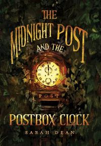 Cover image for The Midnight Post and the Postbox Clock