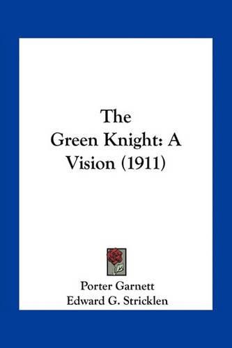 The Green Knight: A Vision (1911)