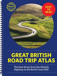 Cover image for Philip's Great British Road Trip Atlas