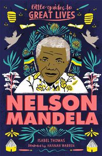 Cover image for Little Guides to Great Lives: Nelson Mandela