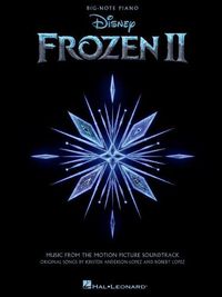 Cover image for Frozen 2 Big-Note Piano Songbook: Music from the Motion Picture Soundtrack