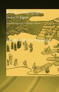 Cover image for Buddhist Hagiography in Early Japan: Images of Compassion in the Gyoki Tradition
