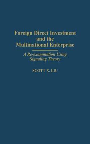 Cover image for Foreign Direct Investment and the Multinational Enterprise: A Re-examination Using Signaling Theory