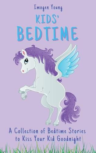 Cover image for Kids' Bedtime: A Collection of Bedtime Stories to Kiss Your Kid Goodnight