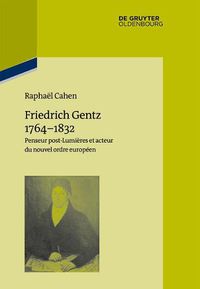 Cover image for Friedrich Gentz 1764-1832