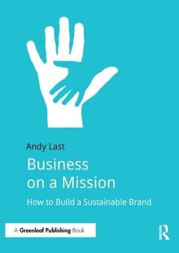 Cover image for Business on a Mission: How to Build a Sustainable Brand