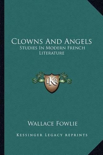 Cover image for Clowns and Angels: Studies in Modern French Literature