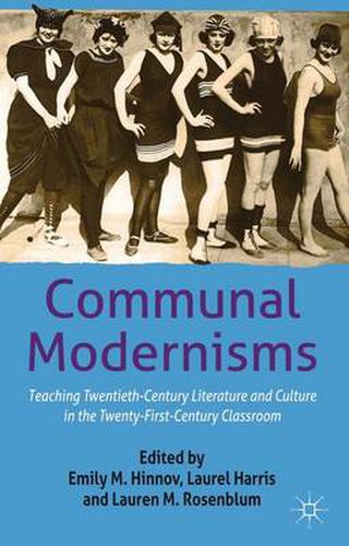 Cover image for Communal Modernisms: Teaching Twentieth-Century Literature and Culture in the Twenty-First-Century Classroom