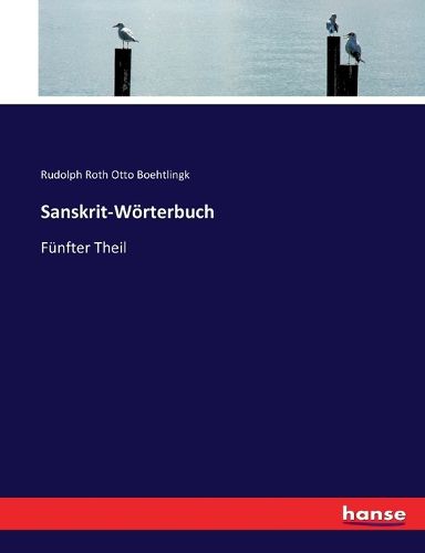 Cover image for Sanskrit-Woerterbuch: Funfter Theil