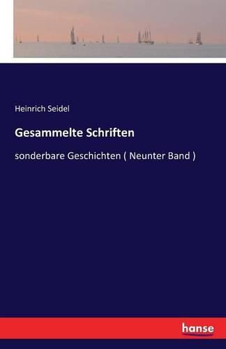 Gesammelte Schriften: sonderbare Geschichten ( Neunter Band )