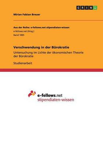 Cover image for Verschwendung in der Burokratie: Untersuchung im Lichte der oekonomischen Theorie der Burokratie