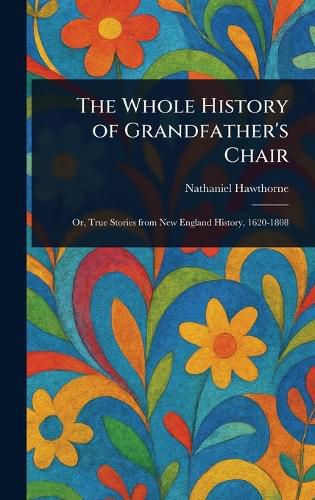 Cover image for The Whole History of Grandfather's Chair