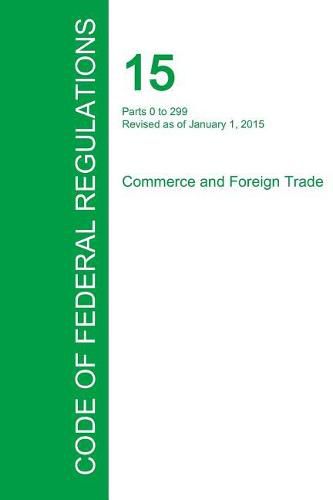 Cover image for Code of Federal Regulations Title 15, Volume 1, January 1, 2015