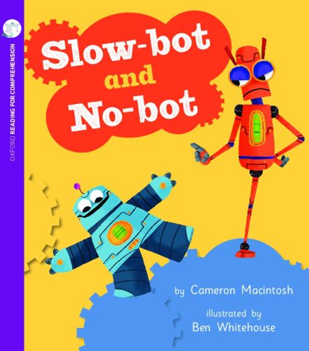 Cover image for Slow-bot and No-bot: Oxford Level 3: Pack of 6