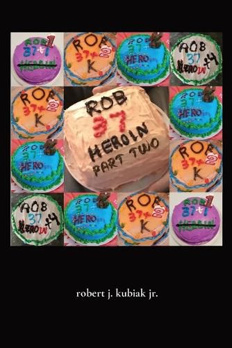Cover image for rob 37 heroin - part two