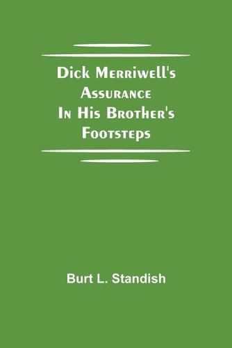 Dick Merriwell's Assurance In his Brother's Footsteps