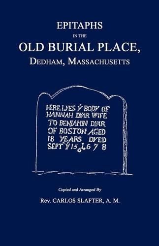 Cover image for Epitaphs in the Old Burial Place, Dedham, Mass.