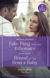 Cover image for Fake Fling With The Billionaire / Bound By The Boss's Baby