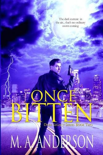 Cover image for Once Bitten: (Book Two in the Dark Legacy urban fantasy series)