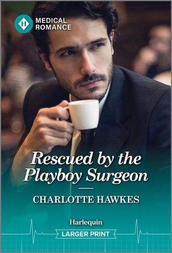 Cover image for Rescued by the Playboy Surgeon