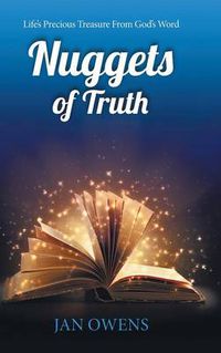 Cover image for Nuggets of Truth: Life's Precious Treasure from God's Word