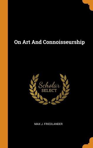 Cover image for On Art And Connoisseurship