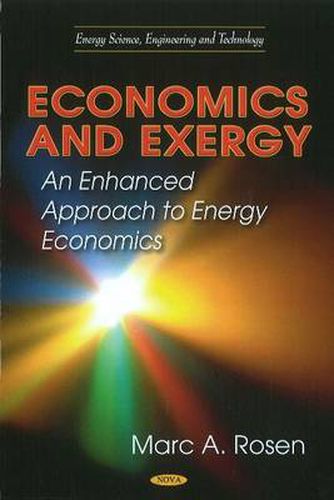 Cover image for Economics & Exergy: An Enhanced Approach to Energy Economics