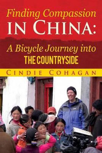 Finding Compassion in China: A Bicycle Journey into The Countryside