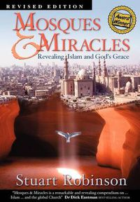 Cover image for Mosques & Miracles: Revealing Islam and God's Grace