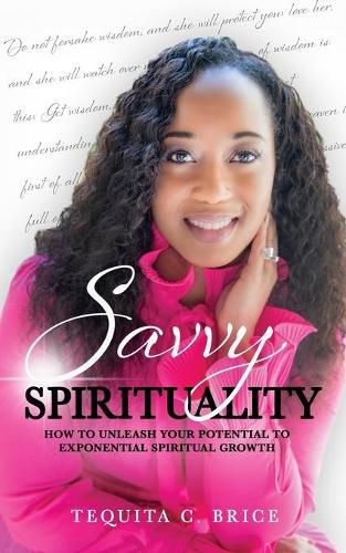 Cover image for Savvy Spirituality: How to Unleash your Potential to Exponential Spiritual Growth