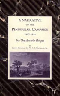 Cover image for Narrative of the Peninsular Campaign 1807-1814 Its Battles and Sieges