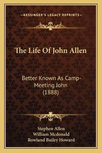 The Life of John Allen: Better Known as Camp-Meeting John (1888)