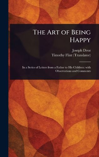 Cover image for The Art of Being Happy