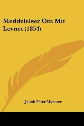 Cover image for Meddelelser Om Mit Levnet (1854)