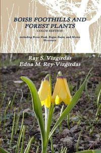 Cover image for Boise Foothills and Forest Plants - Color Edition