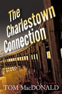 Cover image for The Charlestown Connection: A Dermot Sparhawk Thriller