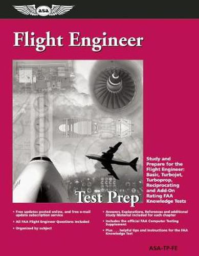 Cover image for Flight Engineer Test Prep: Study and Prepare for the Flight Engineer: Basic, Turbojet, Turboprop, Reciprocating and Add-on Rating FAA Knowledge Tests