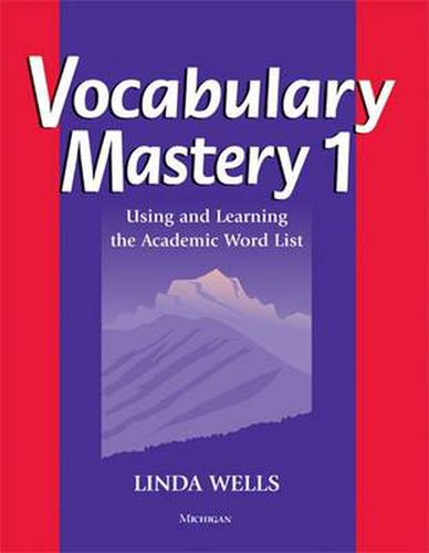 Vocabulary Mastery 1: Using and Learning the Academic Word List