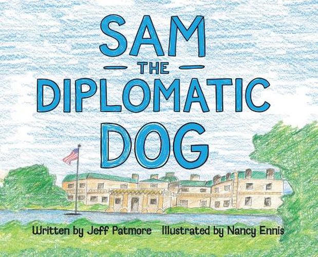 Cover image for Sam The Diplomatic Dog