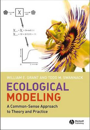 Ecological Modeling: A Commonsense Approach to Theory and Practice