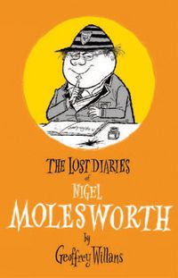 Cover image for The Lost Diaries Of Nigel Molesworth