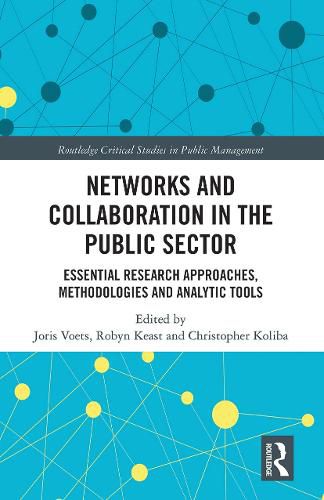 Cover image for Networks and Collaboration in the Public Sector: Essential Research Approaches, Methodologies and Analytic Tools