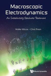 Cover image for Macroscopic Electrodynamics: An Introductory Graduate Treatment