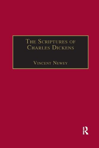 Cover image for The Scriptures of Charles Dickens: Novels of Ideology, Novels of the Self