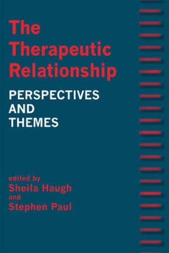 Cover image for The Therapeutic Relationship: Perspectives and Themes