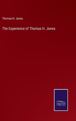 Cover image for The Experience of Thomas H. Jones