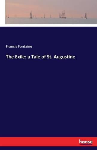 Cover image for The Exile: a Tale of St. Augustine