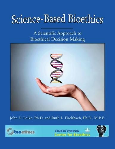 Cover image for Science Based Bioethics 4th Edition